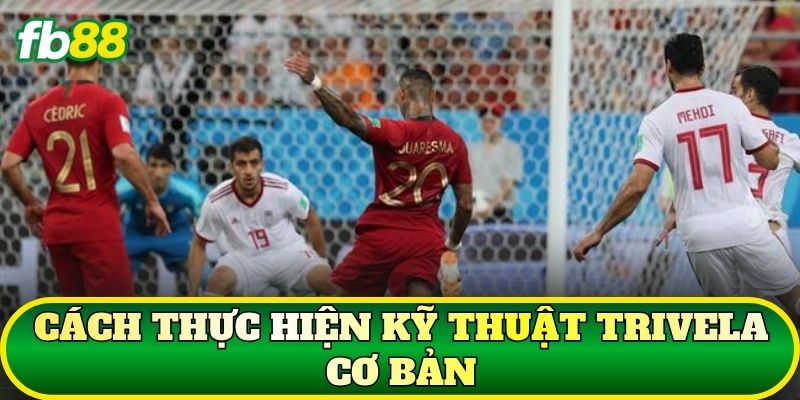 Trivela Là Gì? Kỹ Thuật Vẩy Má Ngoài Trong Bóng Đá 2 Cách thực hiện kỹ thuật Trivela cơ bản
