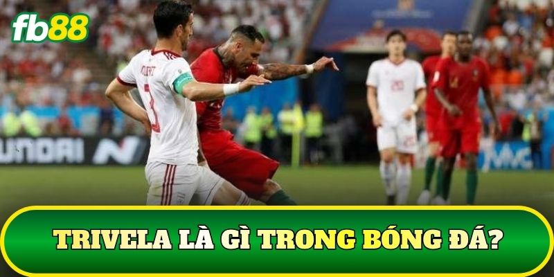 Trivela Là Gì? Kỹ Thuật Vẩy Má Ngoài Trong Bóng Đá 1 Trivela là gì trong bóng đá?